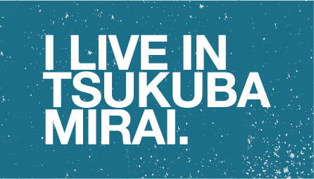 I live in tsukuba Mirai.
